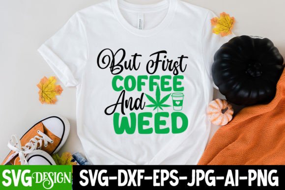 But Coffee and Weed SVG Cut File: A Designer Review