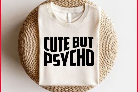 Retro Funny T-shirt Design, Cute but Psycho Review