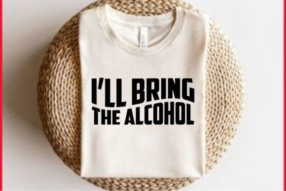 Retro Funny T-shirt Design: I’ll Bring the Alcohol