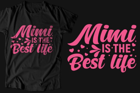 Review: Mimi is the Best Life T Shirt Design