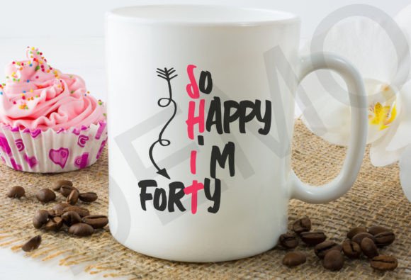 So Happy I m Forty Gag 40 Year Old Svg Review