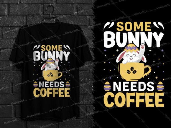 Some Bunny Needs Coffee Easter T-Shirt Review